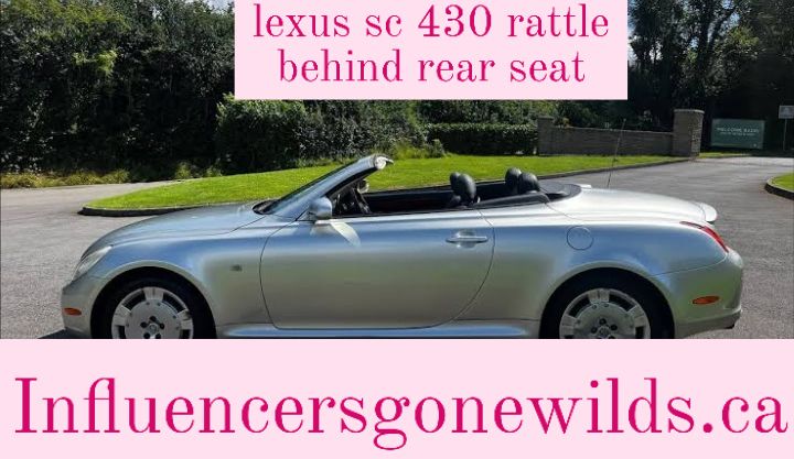 lexus sc 430 rattle behind rear seat