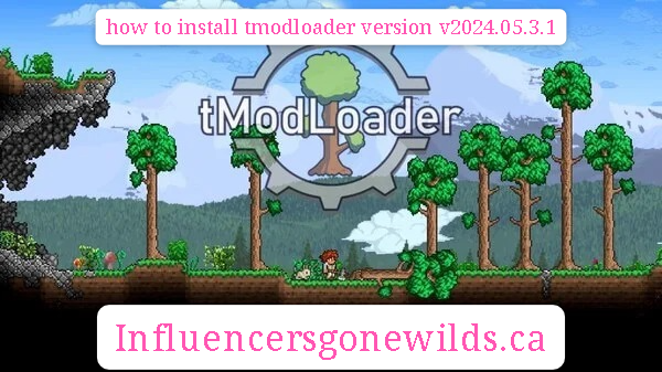 how to install tmodloader version v2024.05.3.1