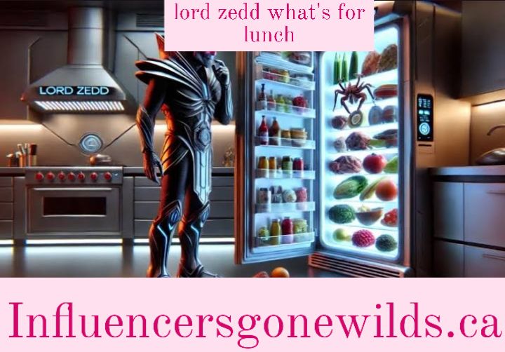 lord zedd what's for lunch