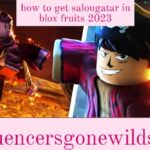 how to get salougatar in blox fruits 2023