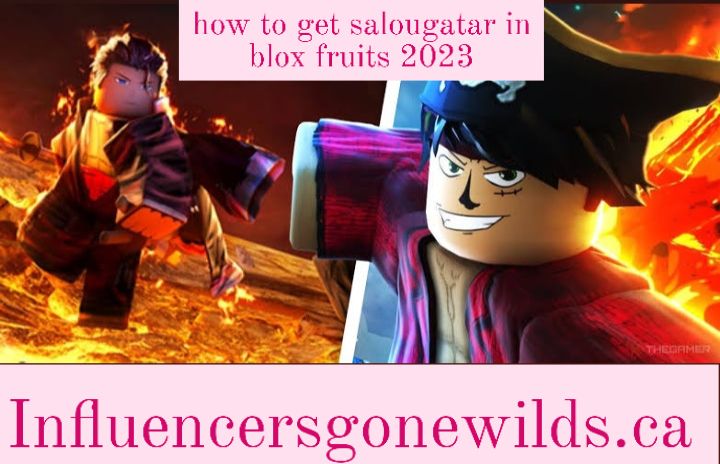 how to get salougatar in blox fruits 2023