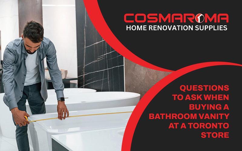 Questions to Ask When Buying a Bathroom Vanity at a Toronto Store 